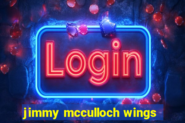 jimmy mcculloch wings